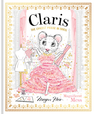 Cover Image for Claris: Magnificent Mess: Claris #8 -- Megan Hess, Hardcover