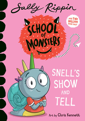 Cover Image for Snell's Show and Tell: School of Monsters -- Sally Rippin, Paperback