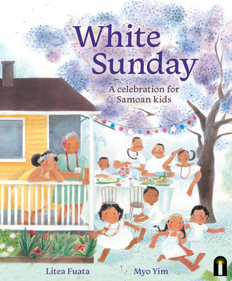 Cover Image for White Sunday: A Celebration for Samoan Kids -- Litea Fuata, Hardcover