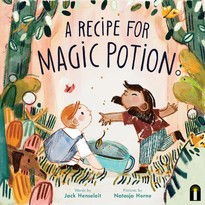 Cover Image for A Recipe for Magic Potion -- Jack Henseleit, Hardcover