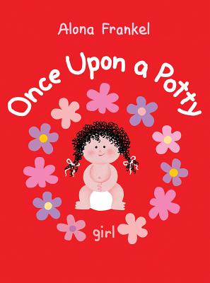 Cover Image for Once Upon a Potty: Girl -- Alona Frankel, Board Books