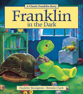 Cover Image for Franklin in the Dark -- Paulette Bourgeois, Paperback