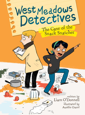 Cover Image for West Meadows Detectives: The Case of the Snack Snatcher -- Liam O'Donnell, Paperback