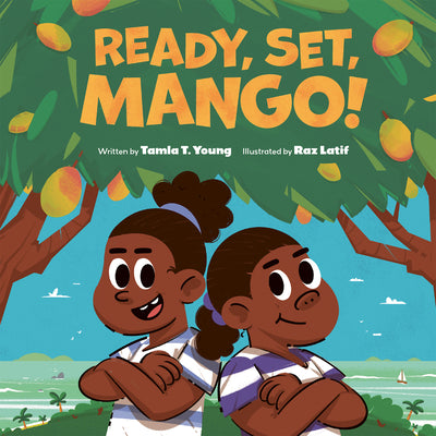 Cover Image for Ready, Set, Mango! -- Tamla T. Young, Hardcover