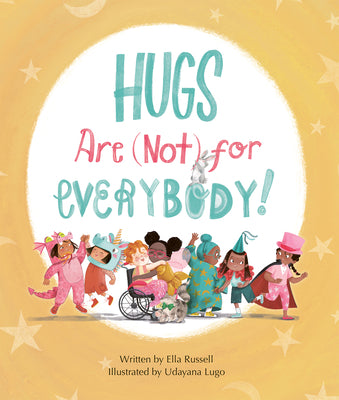 Cover Image for Hugs Are (Not) for Everybody -- Ella Russell, Hardcover