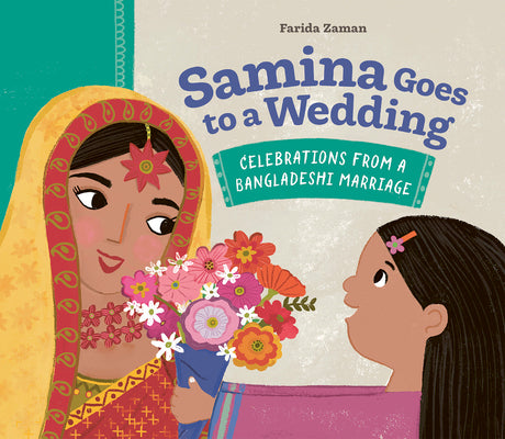 Cover Image for Samina Goes to a Wedding: Celebrations from a Bangladeshi Marriage -- Farida Zaman, Hardcover