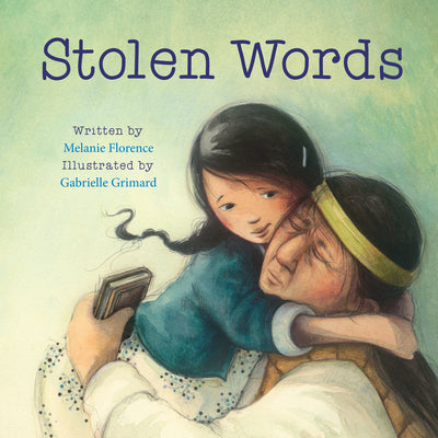 Stolen Words -- Melanie Florence, Hardcover