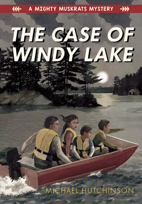 The Case of Windy Lake -- Michael Hutchinson, Paperback