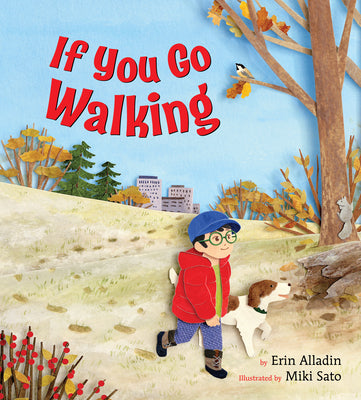 Cover Image for If You Go Walking -- Erin Alladin, Hardcover