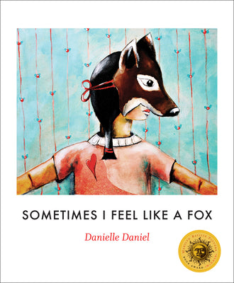 Cover Image for Sometimes I Feel Like a Fox -- Danielle Daniel, Paperback