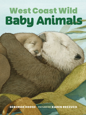 Cover Image for West Coast Wild Baby Animals -- Deborah Hodge, Board Books