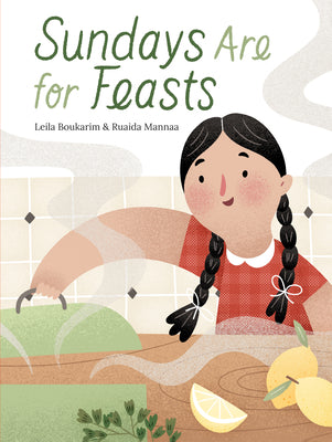 Cover Image for Sundays Are for Feasts -- Leila Boukarim, Hardcover
