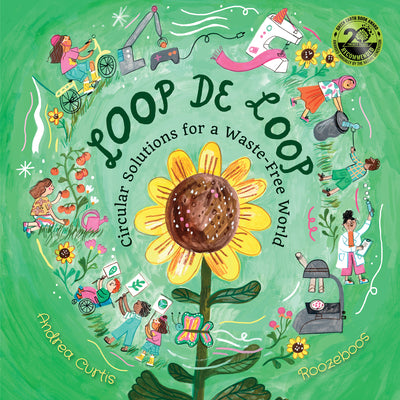 Cover Image for Loop de Loop: Circular Solutions for a Waste-Free World -- Andrea Curtis, Hardcover