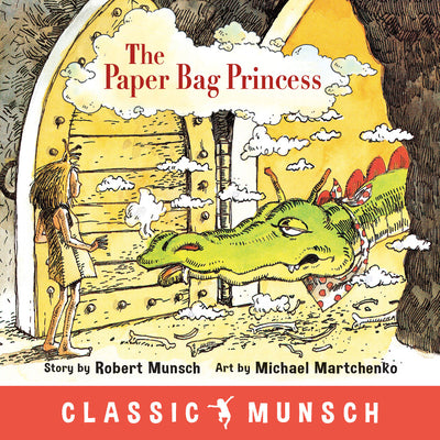Cover Image for The Paper Bag Princess (Classic Munsch) -- Robert Munsch, Paperback
