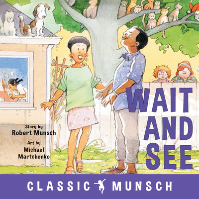 Cover Image for Wait and See -- Robert Munsch, Paperback