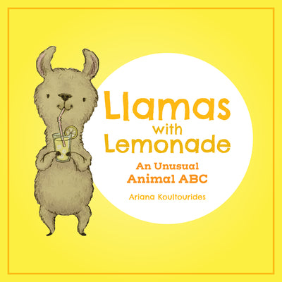 Cover Image for Llamas with Lemonade: An Unusual Animal ABC -- Ariana Koultourides, Board Books