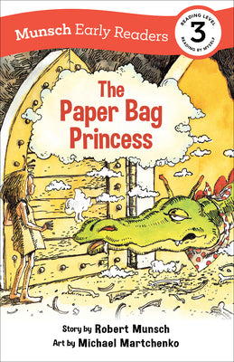 Cover Image for The Paper Bag Princess Early Reader: (Munsch Early Reader) -- Robert Munsch, Paperback