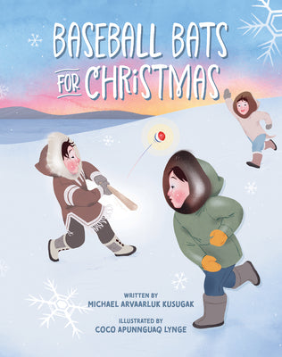 Cover Image for Baseball Bats for Christmas -- Michael Arvaarluk Kusugak, Hardcover