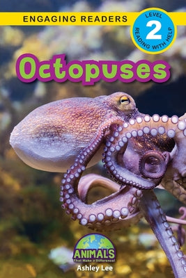 Cover Image for Octopuses: Animals That Make a Difference! (Engaging Readers, Level 2) -- Ashley Lee, Paperback