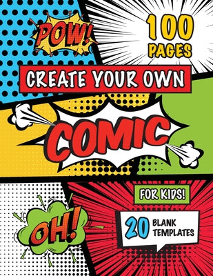 Cover Image for Create Your Own Comic for Kids (Ages 4-8, 8-12): (100 Pages) Draw Your Own Comics with a Variety of 20 Blank Templates! -- Engage Books, Paperback