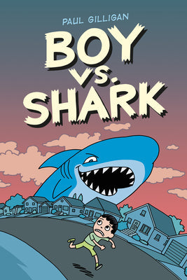 Boy vs. Shark -- Paul Gilligan, Hardcover