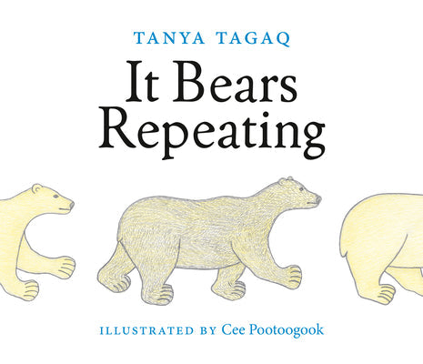 It Bears Repeating -- Tanya Tagaq, Hardcover