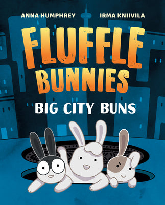 Cover Image for Big City Buns (Fluffle Bunnies, Book 2) -- Anna Humphrey, Hardcover