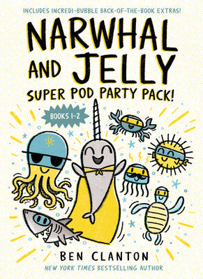Narwhal and Jelly: Super Pod Party Pack! (Paperback Books 1 & 2) -- Ben Clanton, Paperback