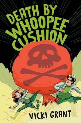 Cover Image for Death by Whoopee Cushion -- Vicki Grant, Hardcover