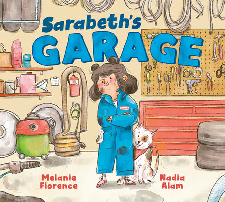 Cover Image for Sarabeth's Garage -- Melanie Florence, Hardcover