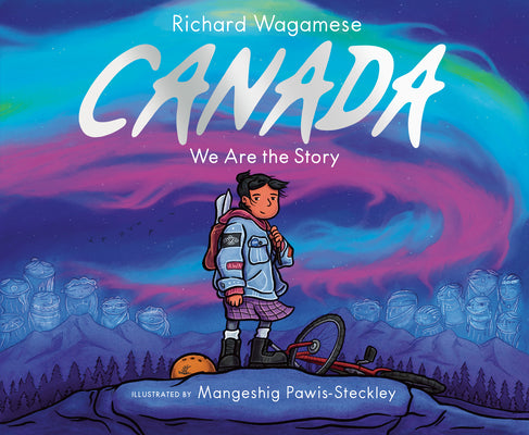 Cover Image for Canada: We Are the Story -- Richard Wagamese, Hardcover