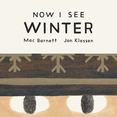 Cover Image for Now I See Winter -- Mac Barnett, Board Books