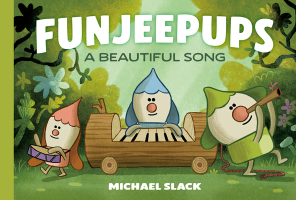 Cover Image for Funjeepups: A Beautiful Song -- Michael Slack, Hardcover