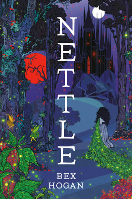 Cover Image for Nettle -- Bex Hogan, Hardcover