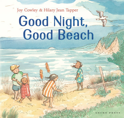 Good Night, Good Beach -- Joy Cowley, Hardcover