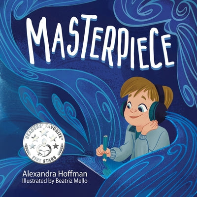 Cover Image for Masterpiece: an inclusive kids book celebrating a child on the autism spectrum -- Alexandra Hoffman, Paperback