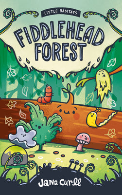 Cover Image for Fiddlehead Forest -- Jana Curll, Hardcover