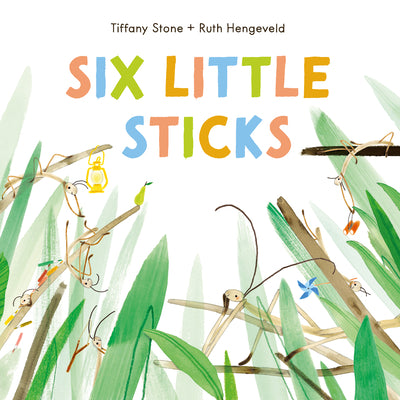 Cover Image for Six Little Sticks -- Tiffany Stone, Hardcover