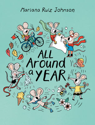 Cover Image for All Around a Year -- Mariana Ruiz Johnson, Hardcover