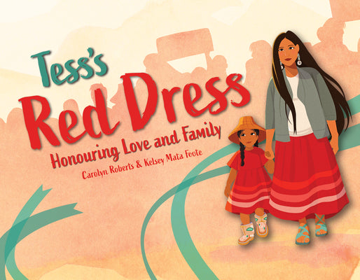 Cover Image for Tess's Red Dress: Honouring Love and Family -- Carolyn Roberts, Hardcover