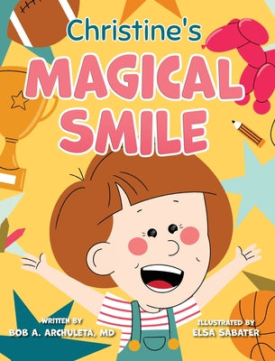 Cover Image for Christine's Magical Smile -- Bob A. Archuleta, Hardcover