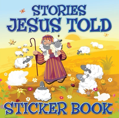 Cover Image for Stories Jesus Told Sticker Book -- Karen Williamson, Paperback