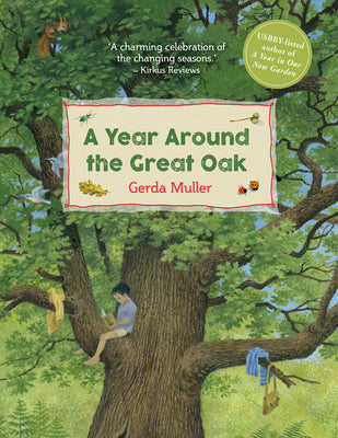 Cover Image for A Year Around the Great Oak -- Gerda Muller, Hardcover