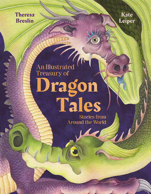 Cover Image for An Illustrated Treasury of Dragon Tales: Stories from Around the World -- Theresa Breslin, Hardcover