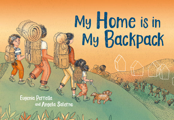 Cover Image for My Home Is in My Backpack -- Eugenia Perrella, Hardcover