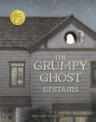 Cover Image for The Grumpy Ghost Upstairs -- Mamiko Shiotani, Hardcover