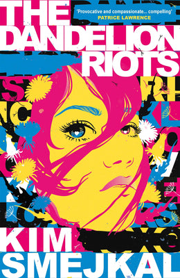 Cover Image for The Dandelion Riots -- Kim Smejkal, Paperback