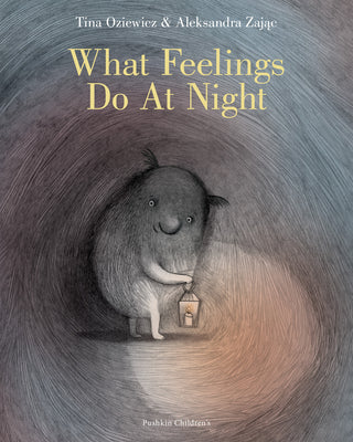 Cover Image for What Feelings Do at Night -- Tina Oziewicz, Hardcover