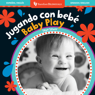 Cover Image for Baby Play/Jugando Con Bebe = Baby Play -- Skye Silver, Board Books