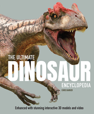 Cover Image for The Ultimate Dinosaur Encyclopedia: The Amazing Visual Guide to Prehistoric Creatures -- Chris Barker, Hardcover